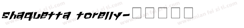 shaquetta torelly字体转换